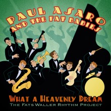 What a Heavenly Dream by Paul Asaro and The Fat Babies